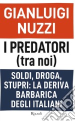 I predatori (tra noi). E-book. Formato EPUB ebook