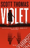 Violet. E-book. Formato EPUB ebook di Scott Thomas