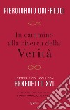 In cammino alla ricerca della verità. E-book. Formato EPUB ebook