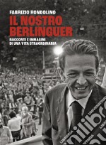 Il nostro Berlinguer. E-book. Formato EPUB ebook