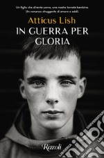 In guerra per gloria. E-book. Formato EPUB ebook