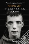 In guerra per gloria. E-book. Formato EPUB ebook