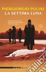 La settima luna (Nero Rizzoli). E-book. Formato EPUB ebook