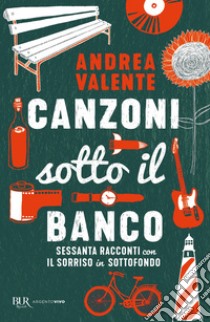 Canzoni sotto il banco. E-book. Formato EPUB ebook di Andrea Valente