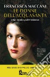 Le donne dell'Acquasanta. E-book. Formato EPUB ebook di Francesca Maccani