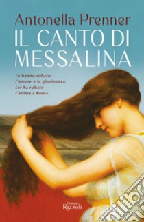 Il canto di Messalina. E-book. Formato EPUB ebook di Antonella Prenner