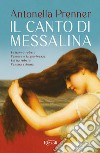 Il canto di Messalina. E-book. Formato EPUB ebook