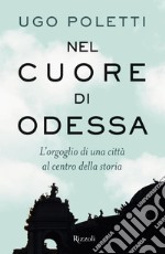 Nel cuore di Odessa. E-book. Formato EPUB ebook