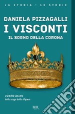 I visconti. Il sogno della corona. E-book. Formato EPUB