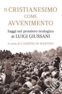 Il cristianesimo come avvenimento. E-book. Formato EPUB ebook di Autori vari