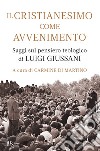 Il cristianesimo come avvenimento. E-book. Formato EPUB ebook