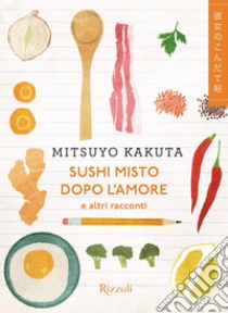 Sushi misto dopo l'amore. E-book. Formato EPUB ebook di Mitsuyo Kakuta