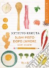 Sushi misto dopo l'amore. E-book. Formato EPUB ebook di Mitsuyo Kakuta