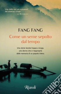 Come un seme sepolto dal tempo. E-book. Formato EPUB ebook di Fang Fang