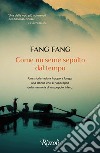 Come un seme sepolto dal tempo. E-book. Formato EPUB ebook di Fang Fang