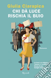 Chi dà luce rischia il buio. E-book. Formato EPUB ebook