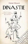 Dinastie. E-book. Formato EPUB ebook di Michele Masneri