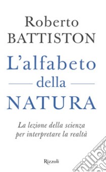 L'alfabeto della natura. E-book. Formato EPUB ebook di Roberto Battiston