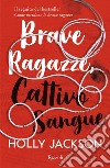 Brave ragazze, cattivo sangue. E-book. Formato EPUB ebook