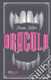 Dracula (BUR Dark). E-book. Formato EPUB ebook di Flavio Santi