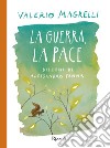 La guerra, la pace. E-book. Formato EPUB ebook