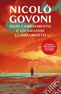 Ogni cambiamento è un grande cambiamento. E-book. Formato EPUB ebook di Nicolò Govoni