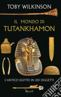 Il mondo di Tutankhamon. E-book. Formato EPUB ebook di Toby Wilkinson