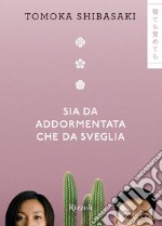 Sia da addormentata che da sveglia. E-book. Formato EPUB ebook