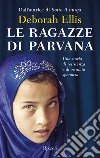 Le ragazze di Parvana. E-book. Formato EPUB ebook