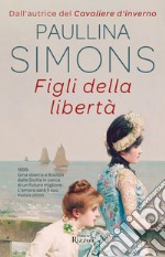 Figli della libertà. E-book. Formato EPUB