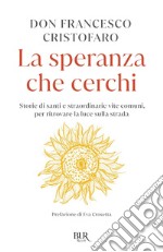 La speranza che cerchi. E-book. Formato EPUB ebook