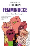 Femminucce. E-book. Formato EPUB ebook