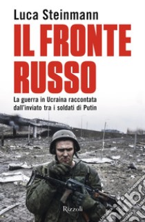 Il fronte russo. E-book. Formato EPUB ebook di Luca Steinmann