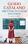 Smettere di fumare baciando. E-book. Formato EPUB ebook