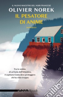 Il pesatore di anime (Nero Rizzoli). E-book. Formato EPUB ebook di Olivier Norek