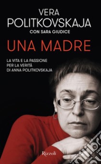 Una madre. E-book. Formato EPUB ebook di Vera Politkovskaja