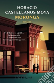 Moronga (Nero Rizzoli). E-book. Formato EPUB ebook di Raul Schenardi