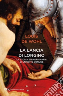 La lancia di Longino. E-book. Formato EPUB ebook di Elisabetta Ciaccia Zaffaroni