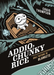 Addio, Chunky Rice - tascabile. E-book. Formato EPUB ebook di Craig Thompson