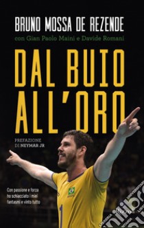 Dal buio all'oro. E-book. Formato EPUB ebook di Bruno Mossa De Rezende