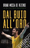 Dal buio all'oro. E-book. Formato EPUB ebook di Bruno Mossa De Rezende