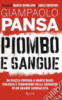 Piombo e sangue. E-book. Formato EPUB ebook di Giampaolo Pansa