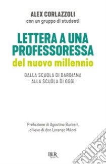 Lettera a una professoressa del nuovo millennio. E-book. Formato EPUB ebook di Alex Corlazzoli