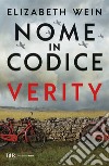 Nome in codice Verity. E-book. Formato EPUB ebook