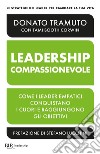 Leadership compassionevole. E-book. Formato EPUB ebook di Donato Tramuto