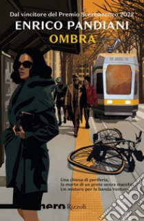 Ombra (Nero Rizzoli). E-book. Formato EPUB ebook di Enrico Pandiani