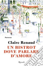 Un bistrot dove parlare d'amore. E-book. Formato EPUB ebook