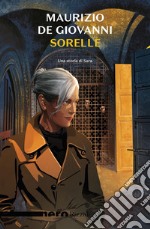 Sorelle - Una storia di Sara (Nero Rizzoli). E-book. Formato EPUB ebook