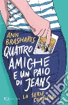 Quattro amiche e un paio di jeans. La serie completa. E-book. Formato EPUB ebook