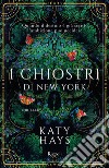 I chiostri di New York. E-book. Formato EPUB ebook di Katy Hays